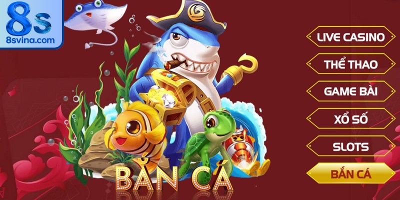 Bắn cá 8S hiện là sảnh giải trí độc đáo, thú vị hàng đầu hiện nay